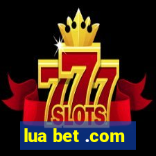 lua bet .com